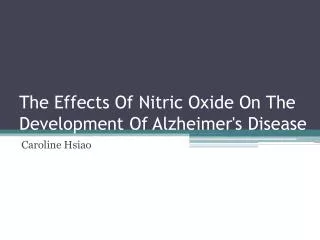 The Effects Of Nitric Oxide On The Development Of Alzheimer's Disease