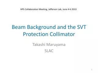Beam Background and the SVT Protection Collimator