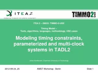 Modeling timing constraints, parameterized and multi-clock systems in TADL2