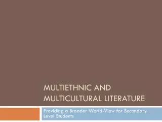 Multiethnic and Multicultural Literature
