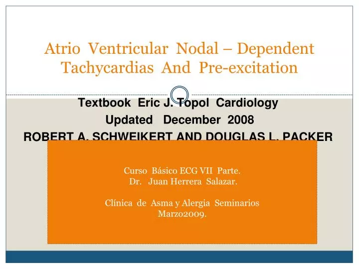 atrio ventricular nodal dependent tachycardias and pre excitation
