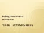 TED 316 – Structural Design - slide 1
