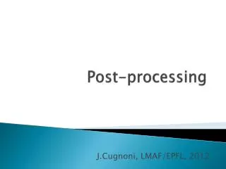 Post- processing