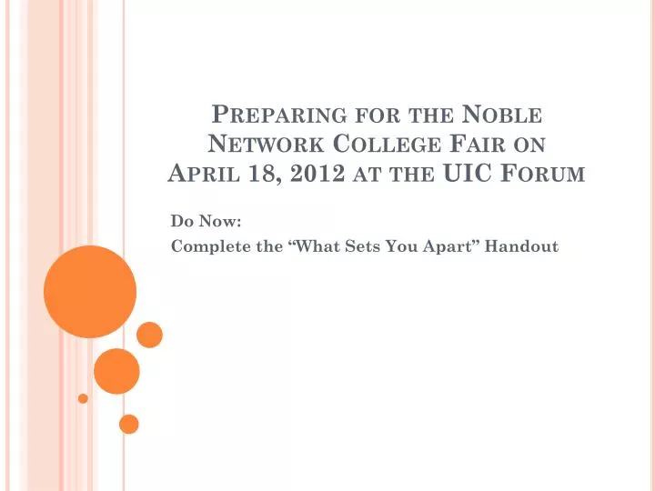 preparing for the noble network college fair on april 18 2012 at the uic forum