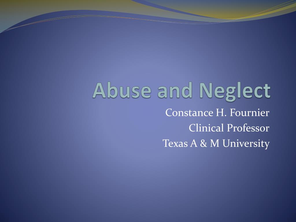 PPT - Abuse and Neglect PowerPoint Presentation, free download - ID:2654213