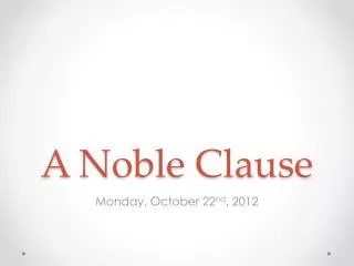 A Noble Clause
