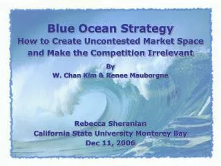 Blue Ocean Strategy How to Create Uncontested Market Space and Make the Competition Irrelevant