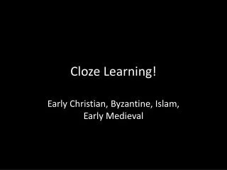 Cloze Learning!