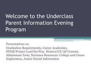 Welcome to the Underclass Parent Information Evening Program