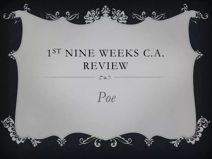 1 st nine weeks c a review