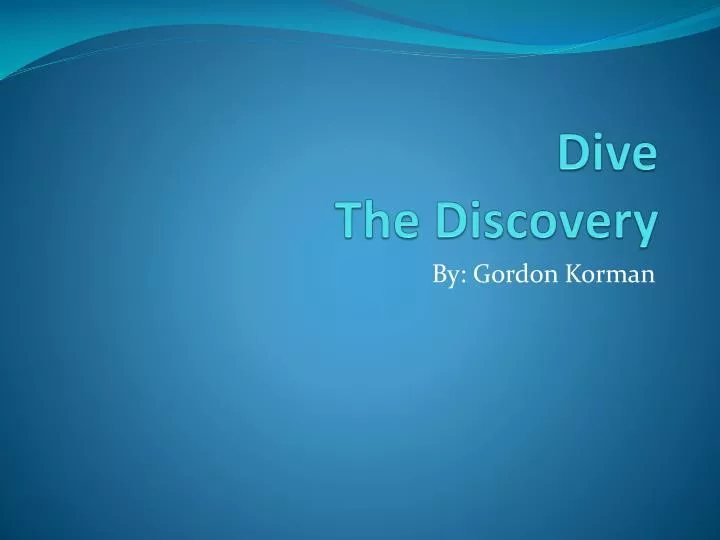dive the discovery