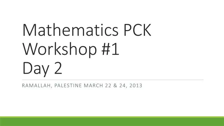 mathematics pck workshop 1 day 2