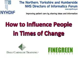 How to Influence People in Times of Change