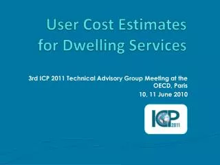 User Cost Estimates for Dwelling Services