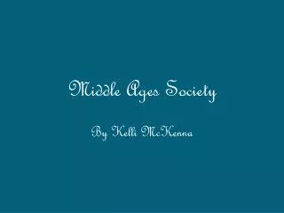 Middle Ages Society