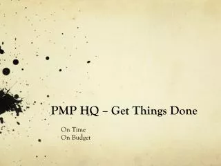 PMP HQ – Get Things Done