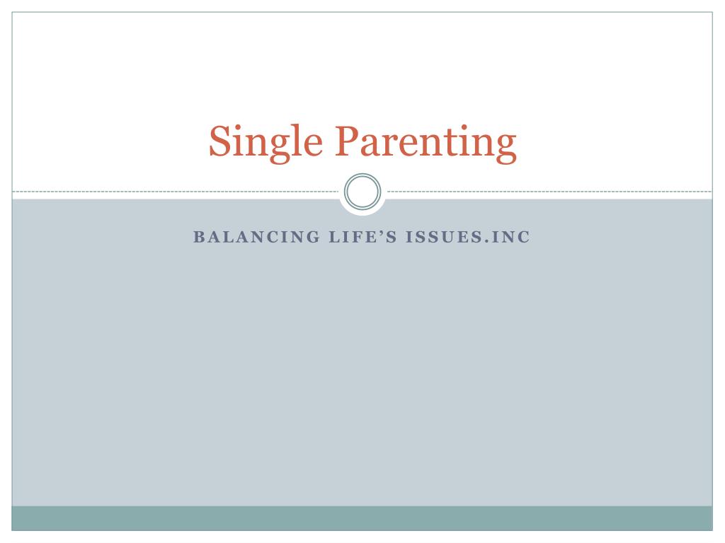 PPT - Single Parenting PowerPoint Presentation, free download - ID:2654435