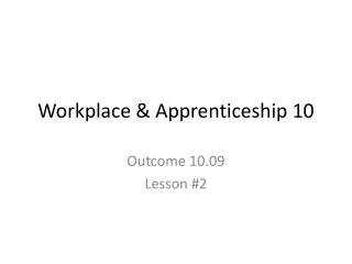 Workplace &amp; Apprenticeship 10