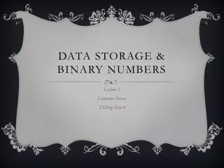 Data Storage &amp; binary numbers