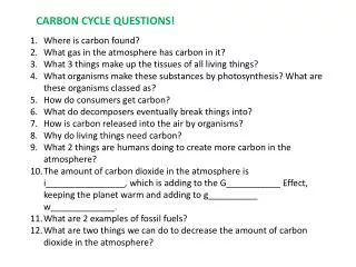 Where is carbon found? What gas in the atmosphere has carbon in it?