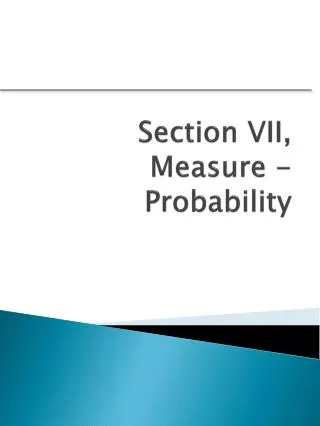 Section VII, Measure - Probability
