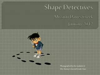 Shape Detectives Mission Daves Creek January 2012