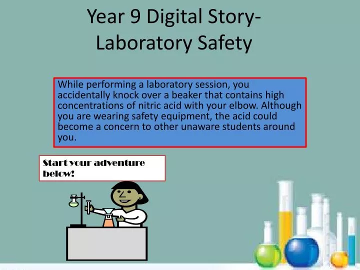 year 9 digital story laboratory safety