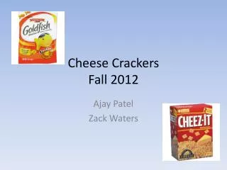 Cheese Crackers Fall 2012