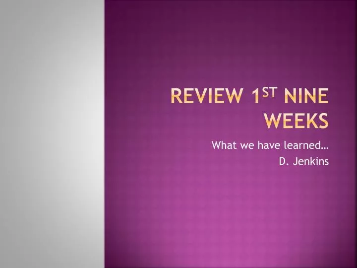 review 1 st nine weeks