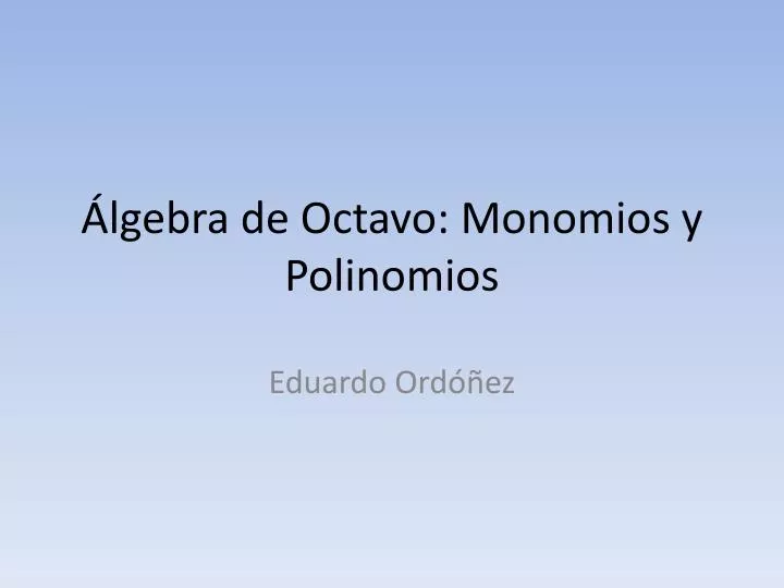 lgebra de octavo monomios y polinomios