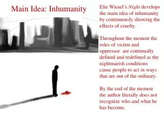 Main Idea: Inhumanity