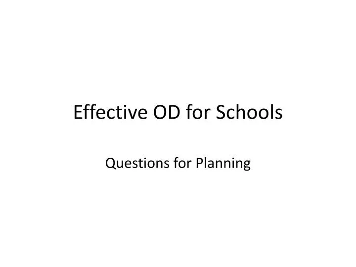 effective od for schools