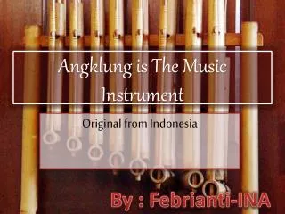 Angklung is The Music Instrument