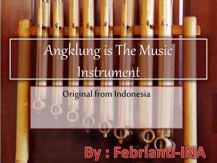 angklung is the music instrument