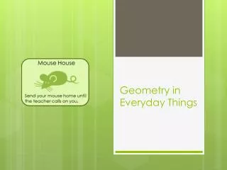 Geometry in Everyday Things