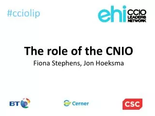 The role of the CNIO Fiona Stephens, Jon Hoeksma