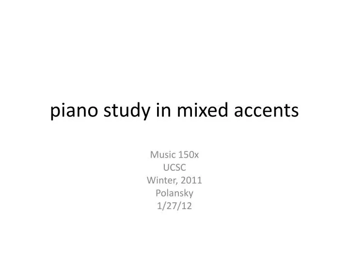 piano study in mixed accents