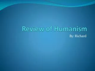 Review of Humanism