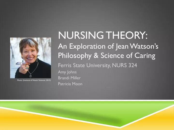 nursing theory an exploration of jean watson s philosophy science of caring