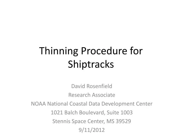 thinning procedure for shiptracks
