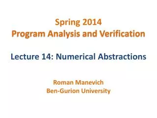 Spring 2014 Program Analysis and Verification Lecture 14: Numerical Abstractions