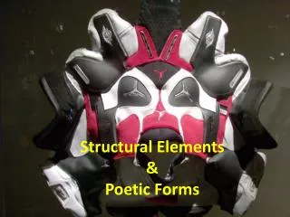 Structural Elements &amp; Poetic Forms