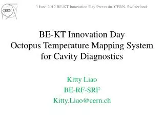 BE-KT Innovation Day Octopus Temperature Mapping System for Cavity Diagnostics
