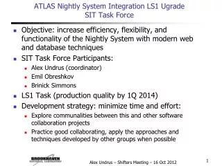 ATLAS Nightly System Integration LS1 Ugrade SIT Task Force