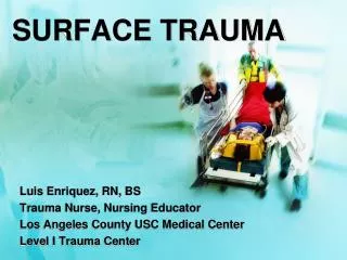 SURFACE TRAUMA