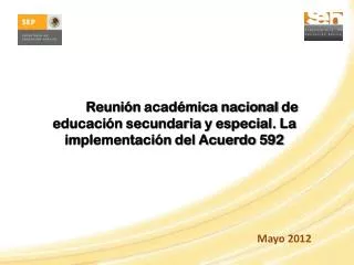 reuni n acad mica nacional de educaci n secundaria y especial la implementaci n del acuerdo 592