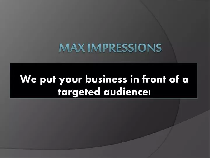 we put your business in front of a targeted audience