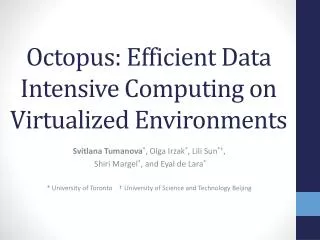 Octopus: Efficient Data Intensive Computing on Virtualized E nvironments