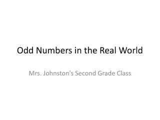 Odd Numbers in the Real World