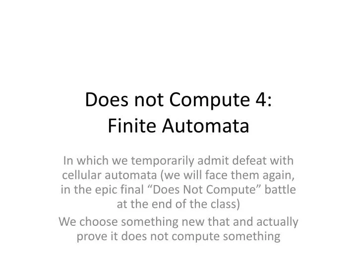 does not compute 4 finite automata